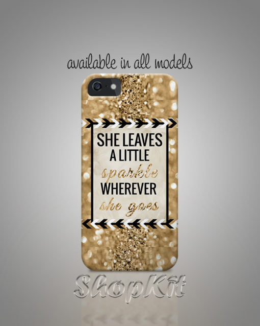 She leaves a little sparkle wherever she goes quote written on golden mobile cover