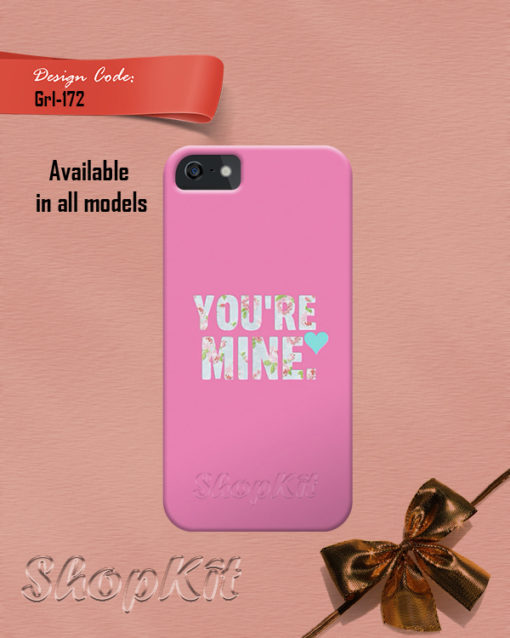 you are mine quote on pink mobile cover