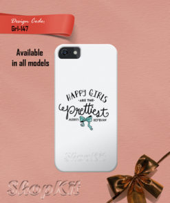 Happy girls are the prettiest quote written on white mobile cover